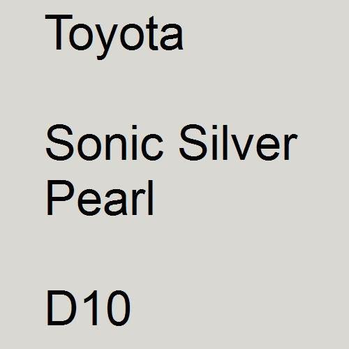 Toyota, Sonic Silver Pearl, D10.